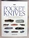 Pocket-Knives: The Collector's Guide to Identifying, Buying, and Enjoying Vintage Pocketknives