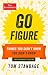 Go Figure: Things You Didn't Know You Didn't Know (Economist Books)
