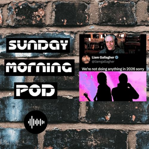 #18 - Oasis, nessun tour nel 2026. E se non fosse una brutta notizia?