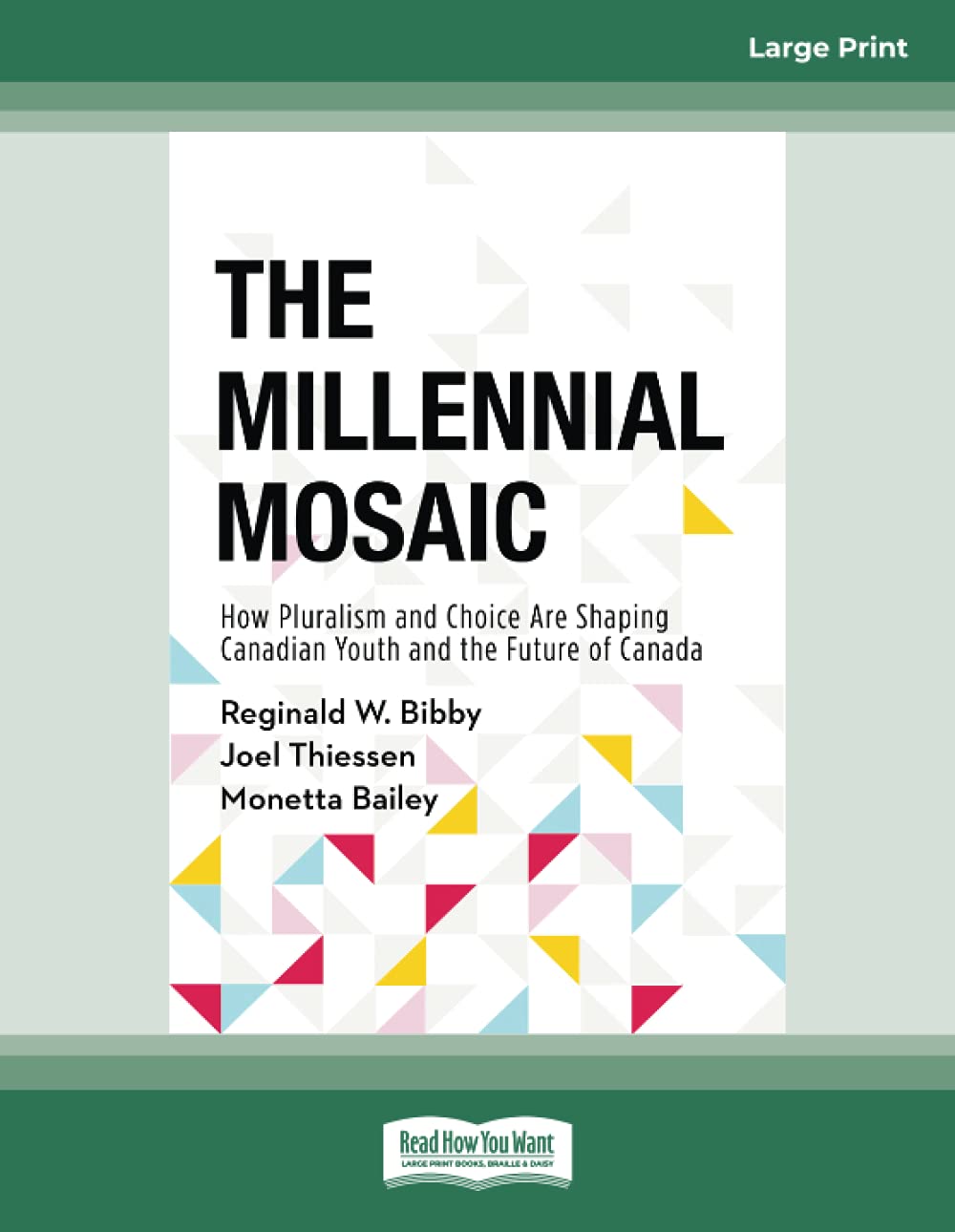 The Millennial Mosaic: How Pluralism and Choice Are Shaping Canadian Youth and the Future of Canada