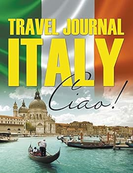 Travel Journal Italy: Ciao!