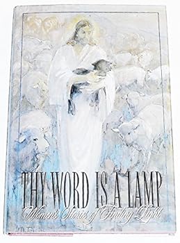 Hardcover Thy Word Is a Lamp: Women's Stories of Finding Light Book