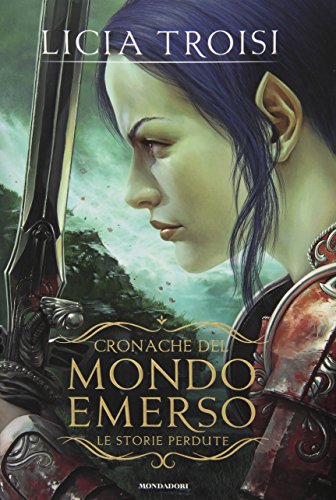 Le storie perdute. Cronache del mondo emerso Le storie perdute. Cronache del mondo emerso