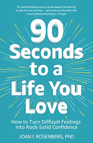 90 Seconds to a Life You Love: How to Turn