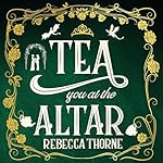 Cover of Tea You at the Altar