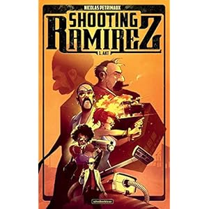 Shooting Ramirez: 1. Akt Gebundene Ausgabe – 4. Juni 2019