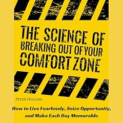 The Science of Breaking Out of Your Comfort Zone Audiolibro Por Peter Hollins arte de portada