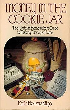 Paperback Money in the Cookie Jar: The Christian Homemaker's Guide to Making Money at Home Book