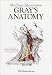 Gray's Anatomy: The Classic Collector's Edition