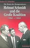 Die Kunst des Kompromisses: Helmut Schmidt und die Große Koalition 1966-1969: Diss.