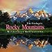Rocky Mountains: Wilderness Reflections
