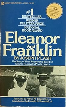 Paperback Eleanor and Franklin, the Story of Their Relationship, Based on Eleanor Roosevelt's Private Papers Book