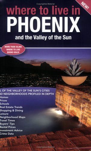 Where To Live In Phoenix and the Valley of the Sun