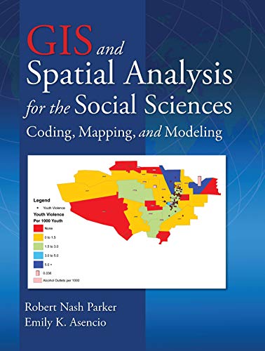 GIS and Spatial Analysis For The Social Sciences: Coding, Mapping, and Modeling: V. 2 (Sociology Re-Wired) view 2
