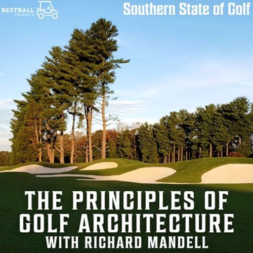 The Principles of Golf Architecture with Richard Mandell