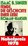 Feinde, die Geschichte einer Liebe: Roman - Isaac Bashevis Singer