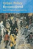 Urban Policy Reconsidered: Dialogues on the Problems and Prospects of American Cities
