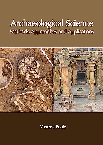 Archaeological Science: Methods, Approaches and Applications