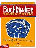 Buchkinder - Wochenplaner Kalender 2022, Wandkalender / Kinderkalender im Hochformat (25x33 cm) - Wochenkalender, Illustrationen aus Kinderhand, Humor