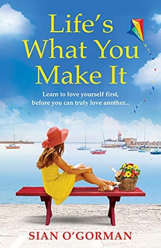 Life's What You Make It: A wonderful heartwarming Irish story about family, hope and dreams