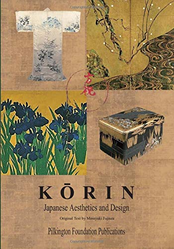 Pilkington Foundation Publications KORIN: Japanese Aesthetics and Design (Japanese Art and Culture)