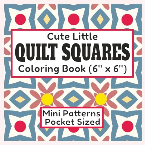 Cute Little Quilt Squares Coloring Book 6"x6" Mini Patterns Pocket Sized: 40 Pages of Quilt Blocks To Color For Adults and Kids Geometric Designs For ... (6" x 6" Mini Quilt Block Coloring Books) image 2