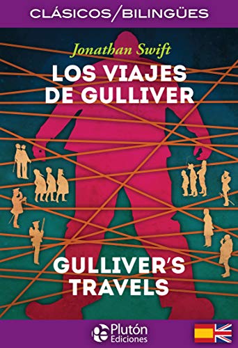 Los Viajes de Gulliver / Gulliver’s Travels (Colección Clásicos Bilingües)