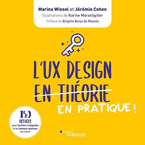 Télécharger Manuel de coaching pour UX Designers: 50 fiches pour faciliter l'empathie et les bonnes relations de PDF