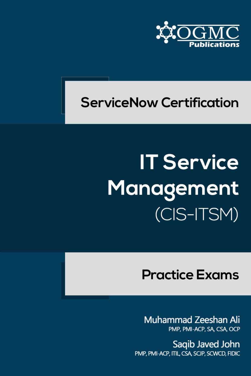 ServiceNow CIS-ITSM (Information Technology Service Management) 12 Practice Exams (ServiceNow Information Technology Service Management (ITSM), Band 3)