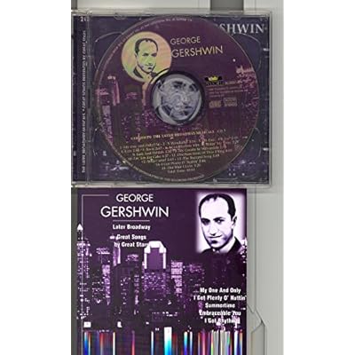 Gershwin: The Later Broadway Musicals - Great Song by Great Artists 2 CDs