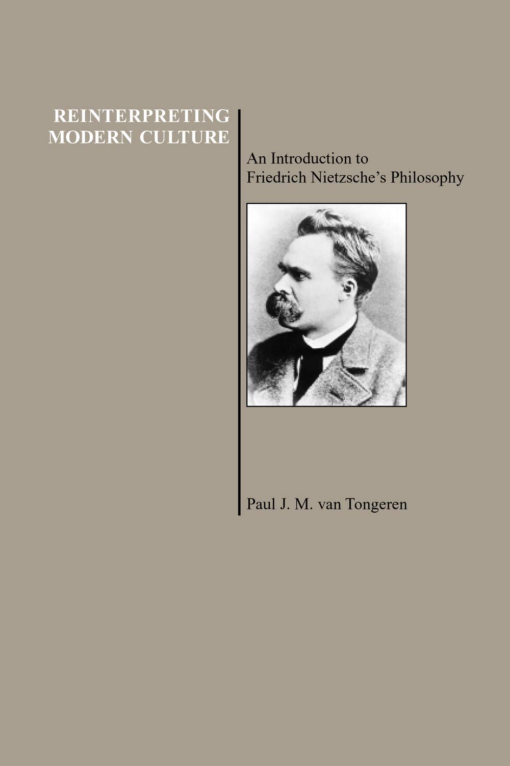 Buy Reinterpreting Modern Culture: An Introduction to Friedrich Nietzsche's Philosophy (Purdue University Press Series in the History of Philosophy) — BookShops.in