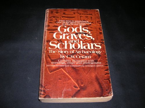 Gods, graves, and scholars : the story of archa... B0017FSJEQ Book Cover