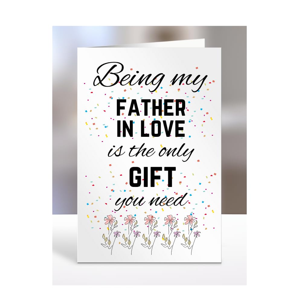 Being my Father in Love is The only Gift You Need Card, Funny, Joke, Silly, Happy Birthday Gift, Presents for Christmas, for Men, Women, A5-112_80