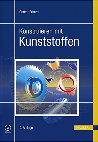 Konstruieren mit Kunststoffen Konstruieren mit Kunststoffen