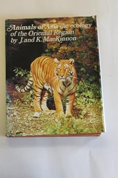 Hardcover Animals of Asia: The ecology of the Oriental region Book