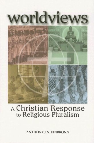 Worldviews: A Christian Response to Religious Pluralism