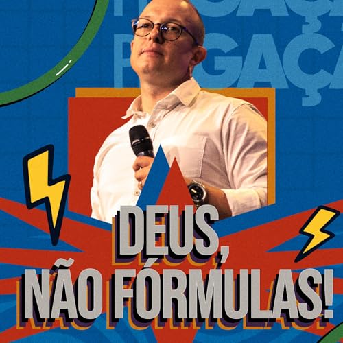 Deus, n&atilde;o f&oacute;rmulas!