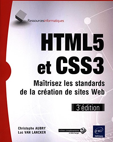 livre HTML5 et CSS3 - Maîtrisez les standards de la creation de sites Web (3e edition)
