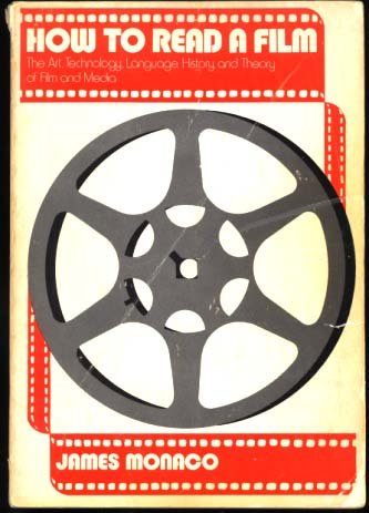 "How To Read A Film" (The Art, Technology, Lang... B002MV646E Book Cover