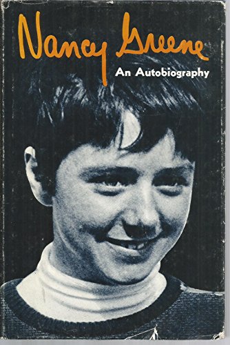 NANCY GREENE, An Autobiography.n (Inscribed copy) B00KUZBBXA Book Cover