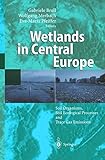 Wetlands in Central Europe: Soil Organisms, Soil Ecological Processes and Trace Gas Emissions