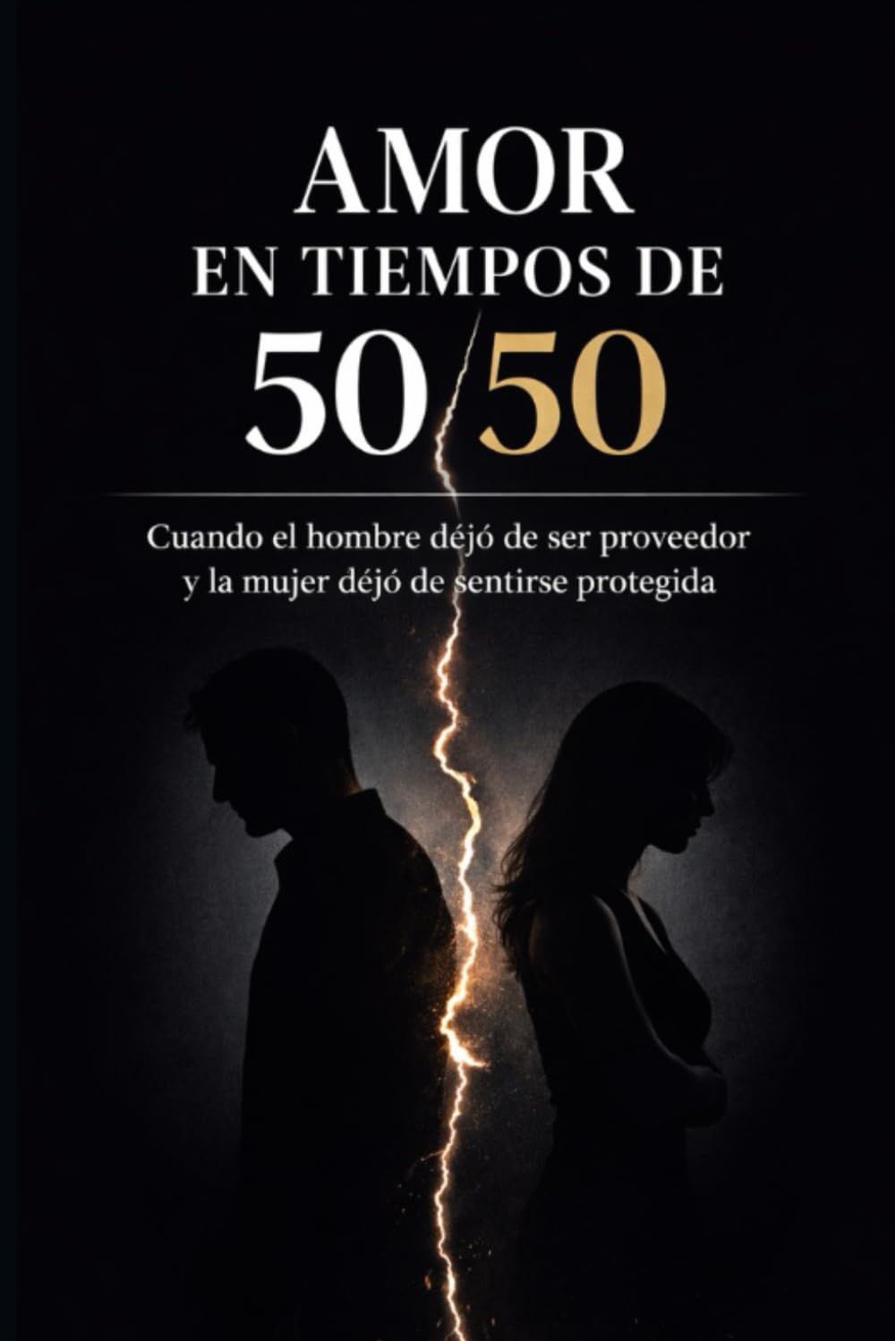 Amor en tiempos de 50/50: Por qué las relaciones modernas se están debilitando y cómo reconstruir sin perder igualdad