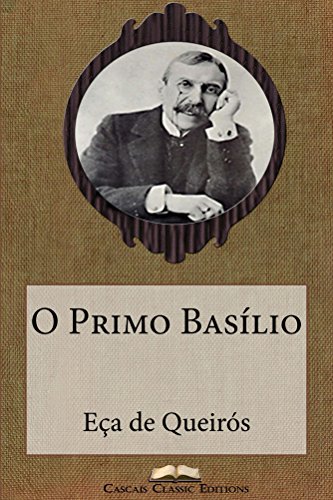 O Primo Basílio (Com biografia do autor e índice activo) (Grandes Clássicos Luso-Brasileiros Livro 2)