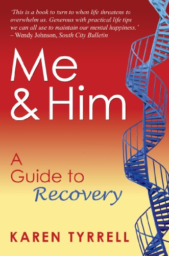 Me And Him A Guide To Recovery Kindle Edition By Tyrrell Karen Health Fitness Dieting Kindle Ebooks Amazon Com
