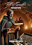 Cover zum Buch Tell & Gessler: Eid und Erbe: Der Eid...