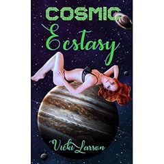 COSMIC ECSTASY Audiolibro Por Vicki Larson arte de portada