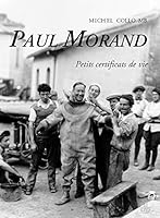 Paul Morand: Petits certificats de vie (HR.SAVOIR LETTR) (French Edition) 270566615X Book Cover