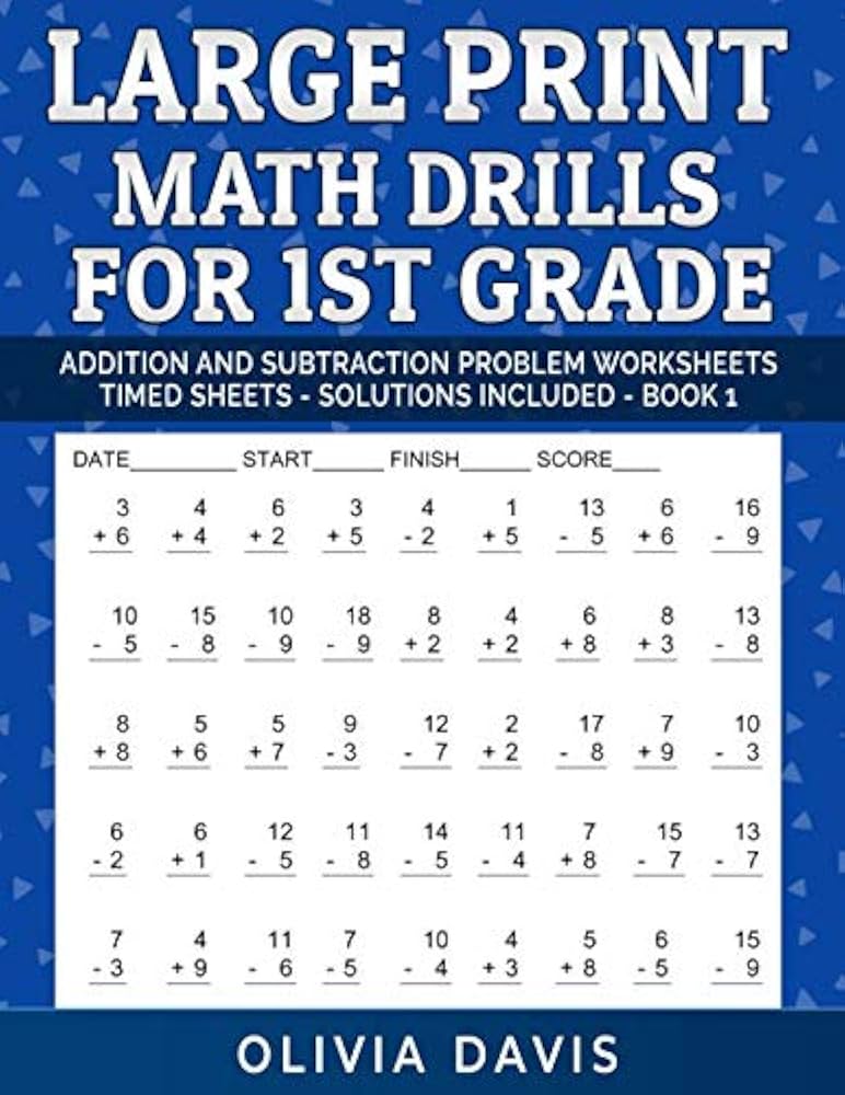 large-print-math-drills-for-1st-grade-addition-and-subtraction-problem-worksheets-for-daily-practice-timed-test-reproducible-with-answer-key-1-math-workbooks-addition-and-subtraction-davis-olivia-9781096539537-amazon-com-books for Free Printable Math Practice Sheets Large Print Math Drills For 1st Grade: Addition and Subtraction Problem worksheets for daily practice – Timed Test Reproducible with Answer Key ... 1 Math Workbooks Addition and Subtraction): Davis, Olivia: 9781096539537: Amazon.com: Books for Free Printable Math Practice Sheets