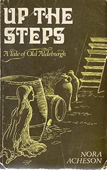 Paperback Up the Steps: A Tale of Old Aldeburgh Book