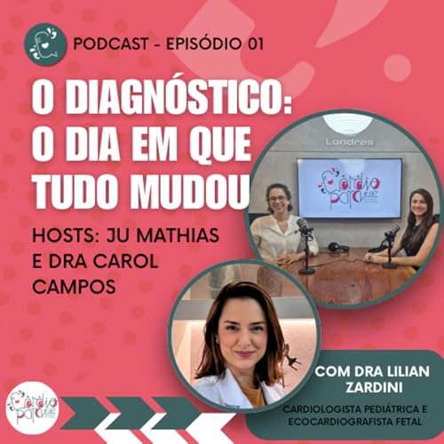 『Ep. 01 – O Diagnóstico: o dia em que tudo mudou』のカバーアート